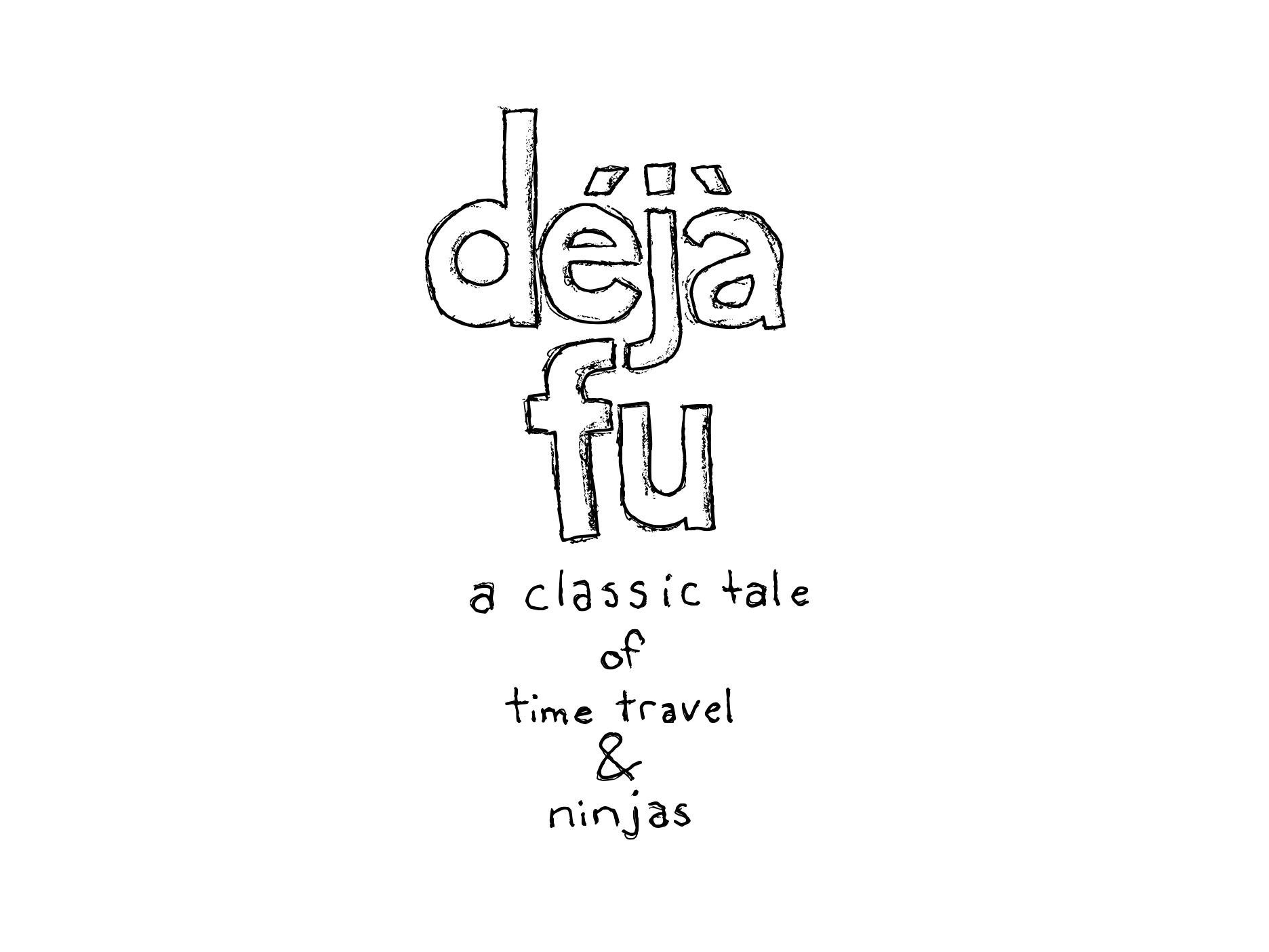 déjà fu – a classic tale of time travel and ninjas